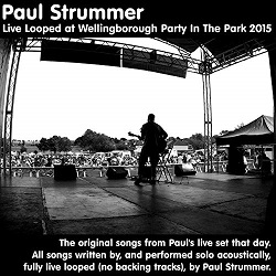 Paul Strummer Live Looped at Wellingborough Party In The Park 2015